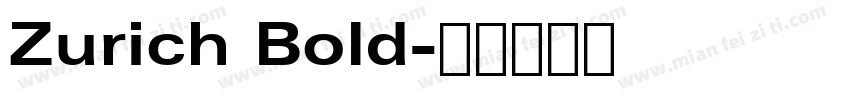Zurich Bold字体转换
